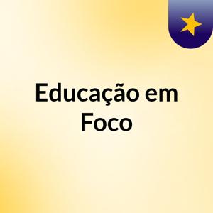 Educação em Foco