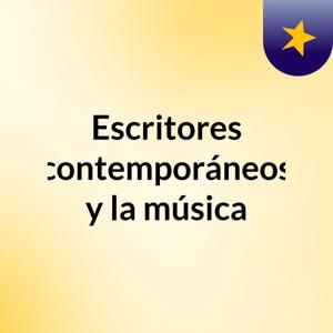 Escritores contemporáneos y la música