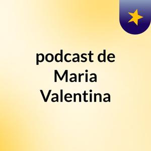 podcast de Maria Valentina