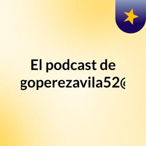 El podcast de Santiagoperezavila52@gmail