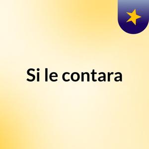 Si le contara