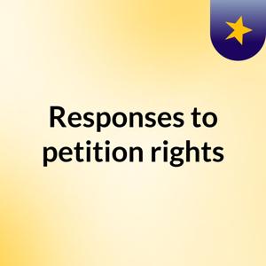 Responses to petition rights