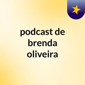 podcast de brenda oliveira