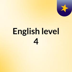 English level 4