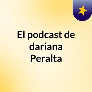 El podcast de dariana Peralta