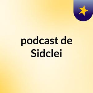 podcast de Sidclei