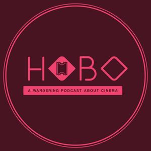 HOBO - A Wandering Podcast about Cinema