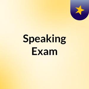 Speaking Exam
