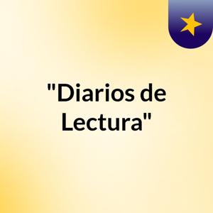 "Diarios de Lectura"