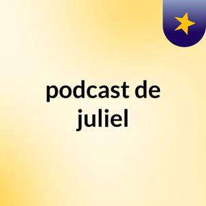 podcast de juliel