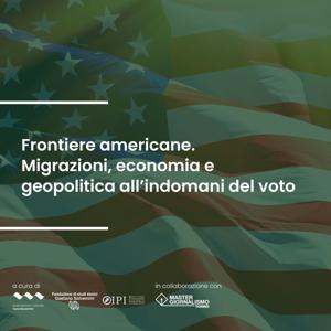 Frontiere americane. Migrazioni, economia e geopolitica all’indomani del voto