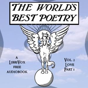 World's Best Poetry, Volume 2: Love (Part 1), The by Various