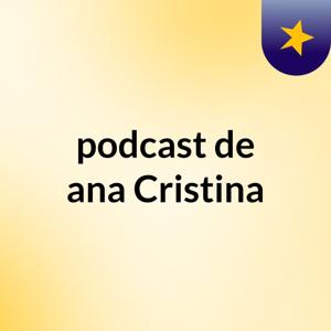 podcast de ana Cristina