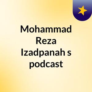 Mohammad Reza Izadpanah's podcast