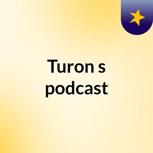 Turon's podcast