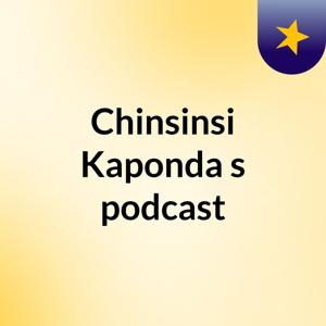 Chinsinsi Kaponda's podcast
