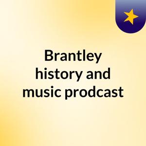 Brantley history and music prodcast