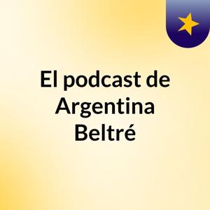 El podcast de Argentina Beltré