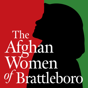 The Afghan Women of Brattleboro