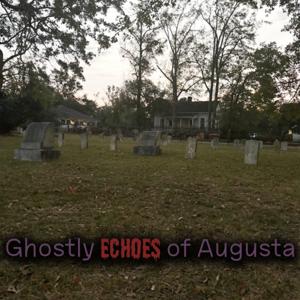Ghostly Echoes of Augusta