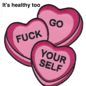 It’s healthy to go fuck yourself