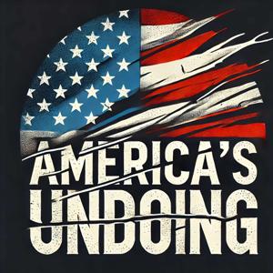 America's Undoing