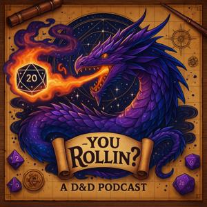 YouRollin? A D&D Podcast