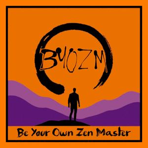 Be Your Own Zen Master