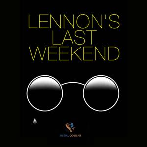 Lennon's Last Weekend