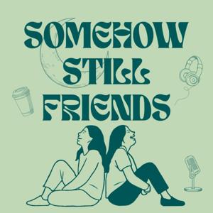 Somehow Still Friends