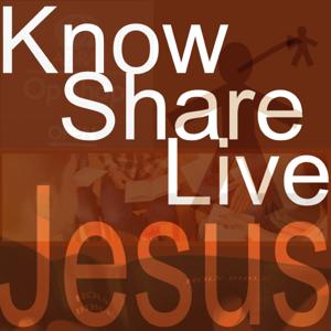 Live Know Share Jesus