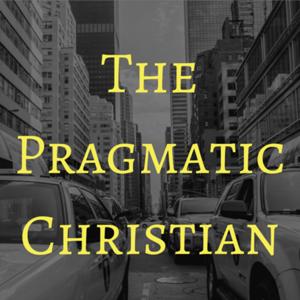 The Pragmatic Christian