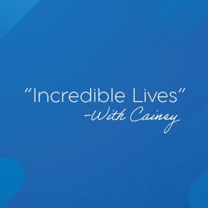 Incredible Lives With Cainey