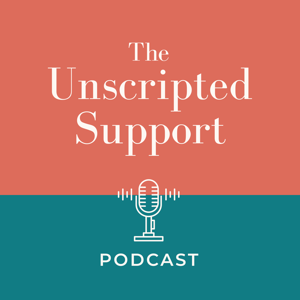 The Unscripted Support Podcast