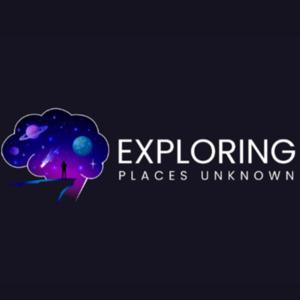 Exploring Places Unknown