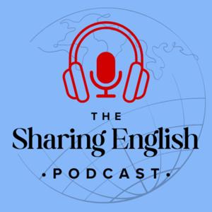 The Sharing English Podcast