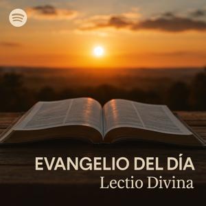 Evangelio del Día - Lectio Divina