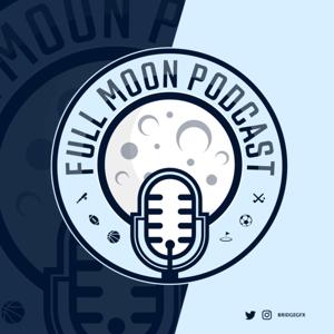 Full Moon Podcast