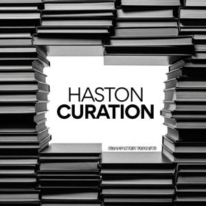 Haston Curation