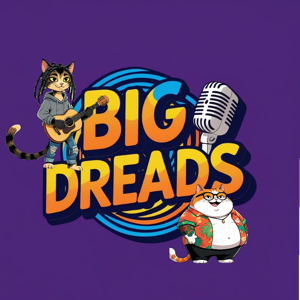 The Big Dreads Podcast