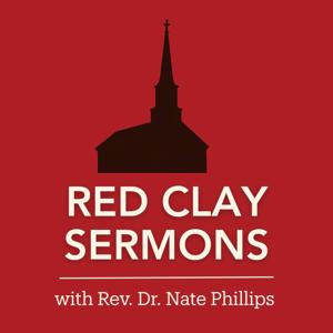 Red Clay Sermons with Rev. Dr. Nate Phillips