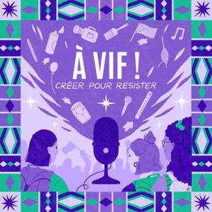 À VIF ! Créer pour Résister