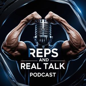 Reps and Real Talk