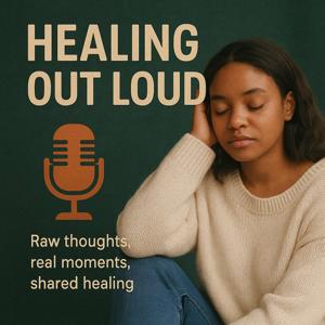 Healing Out Loud with Oma