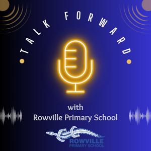 Talk Forward with Rowville Primary School