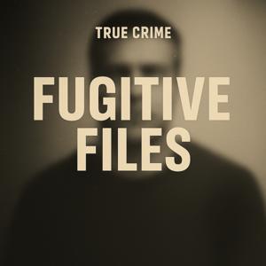 Fugitive Files