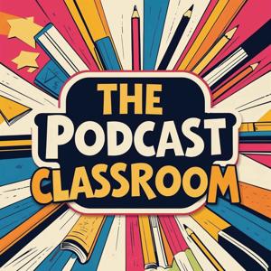 The Podcast Classroom