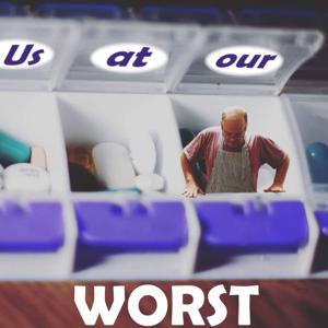 Us At Our Worst