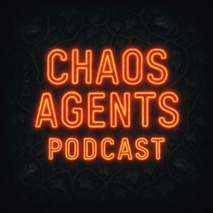 Chaos Agents Podcast