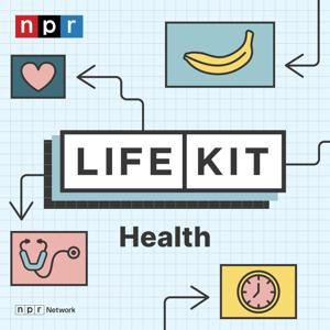 Life Kit: Health by NPR